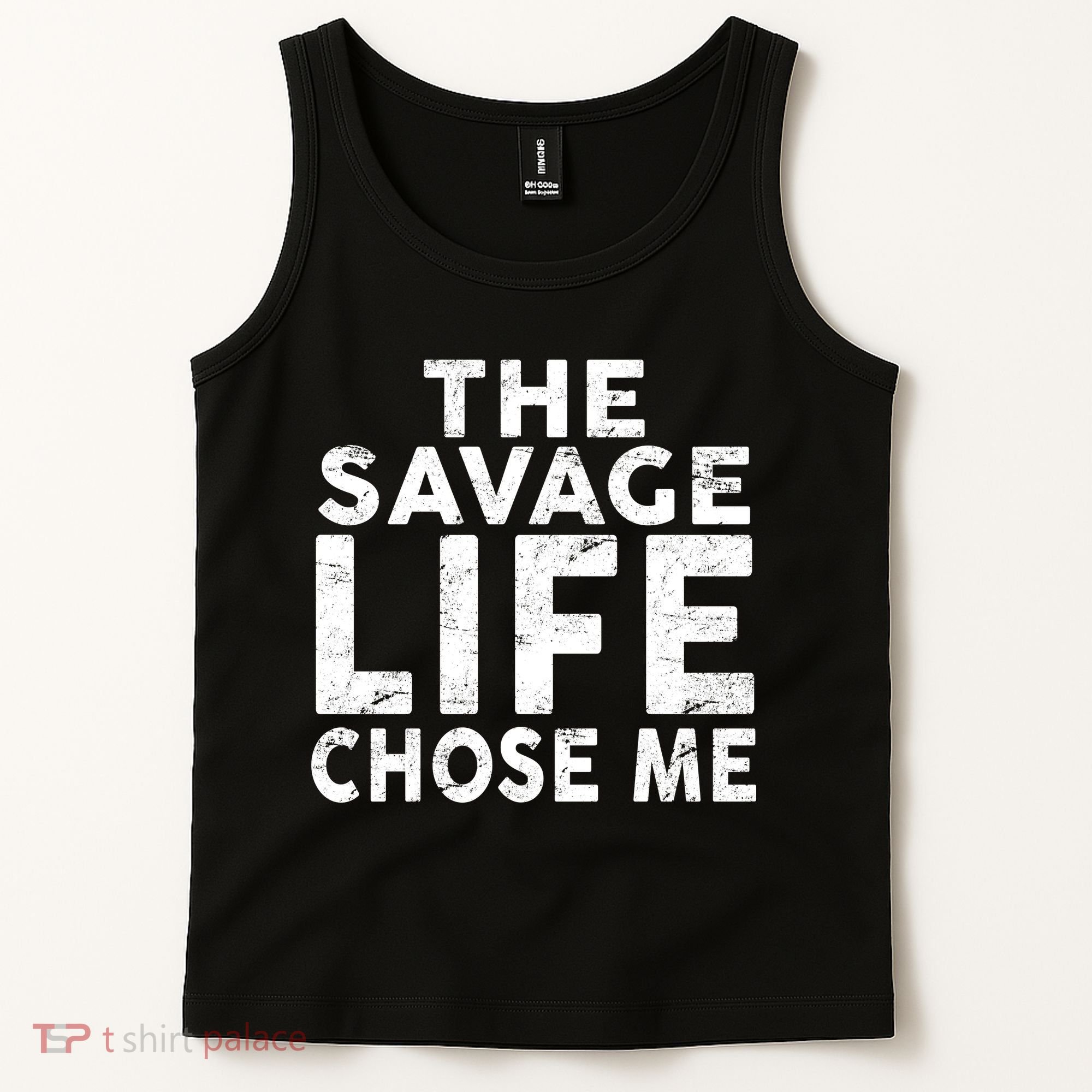 The Savage Life Chose Me Tank Top