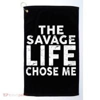 The Savage Life Chose Me Golf Towel thumb 0