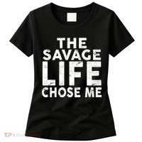 The Savage Life Chose Me Women's T-Shirt thumb 0