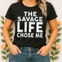 The Savage Life Chose Me Women's T-Shirt thumb 2
