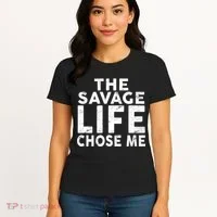 The Savage Life Chose Me Women's T-Shirt thumb 4