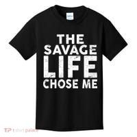 The Savage Life Chose Me Kids T-Shirt thumb 0