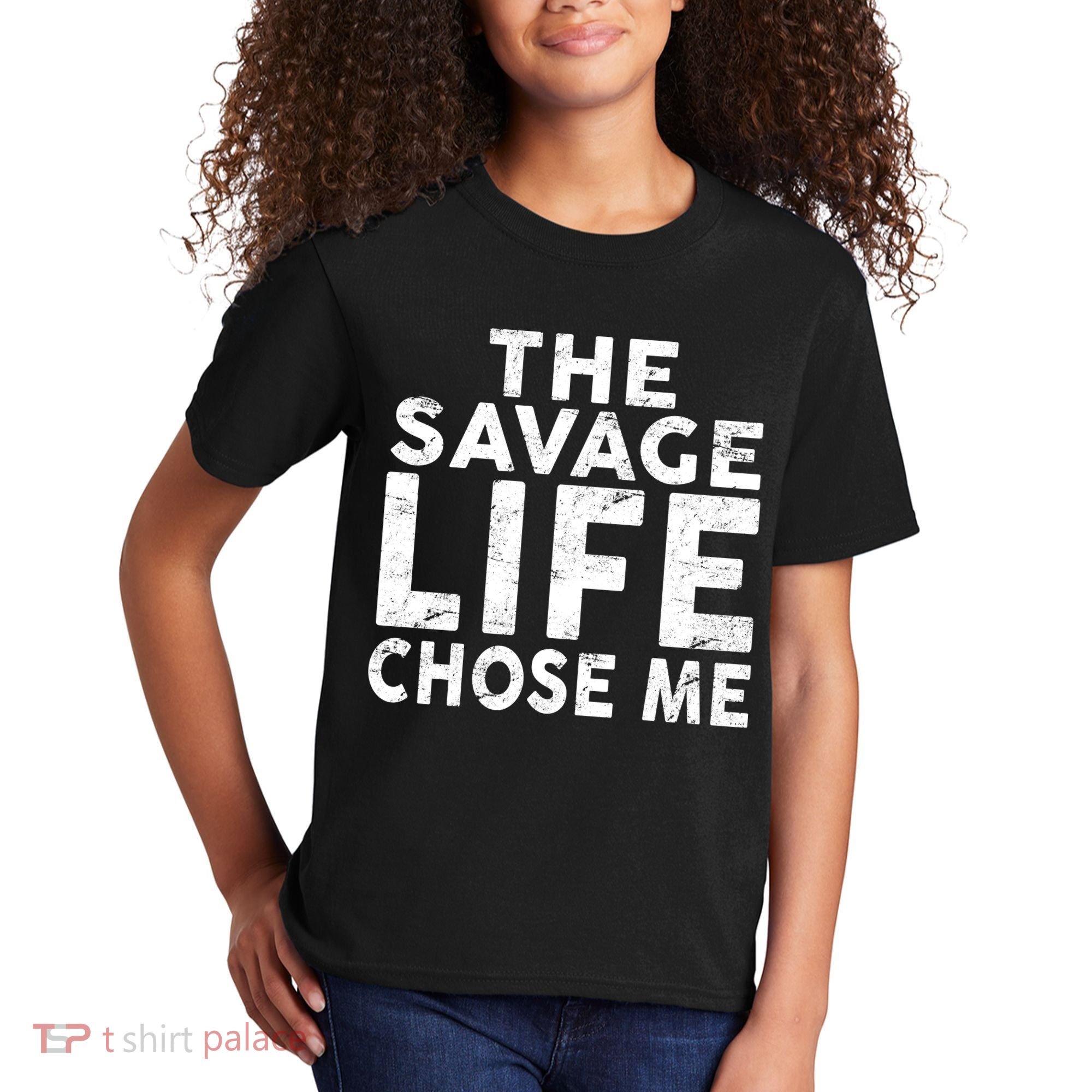 The Savage Life Chose Me Kids T-Shirt