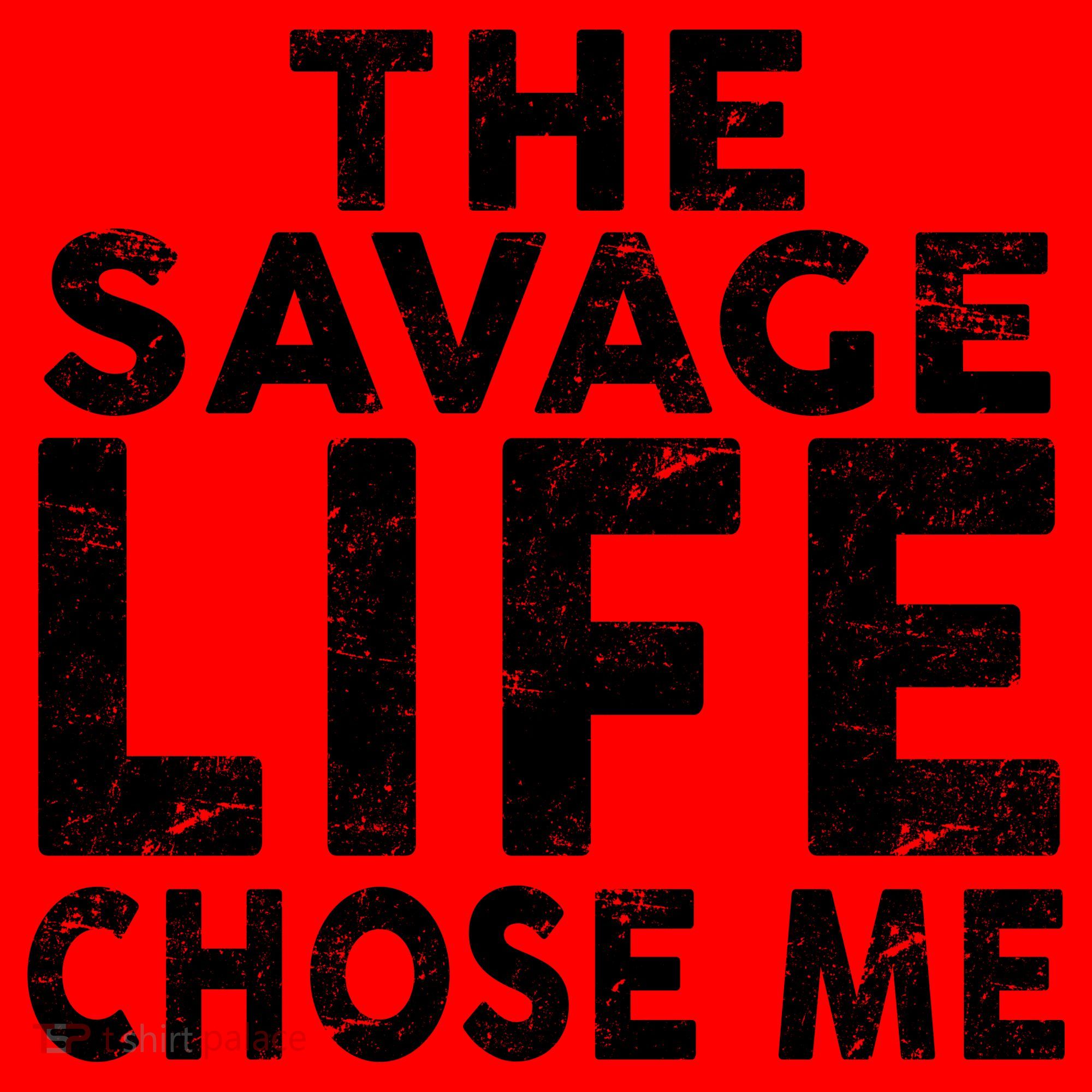 The Savage Life Chose Me Santa Hat
