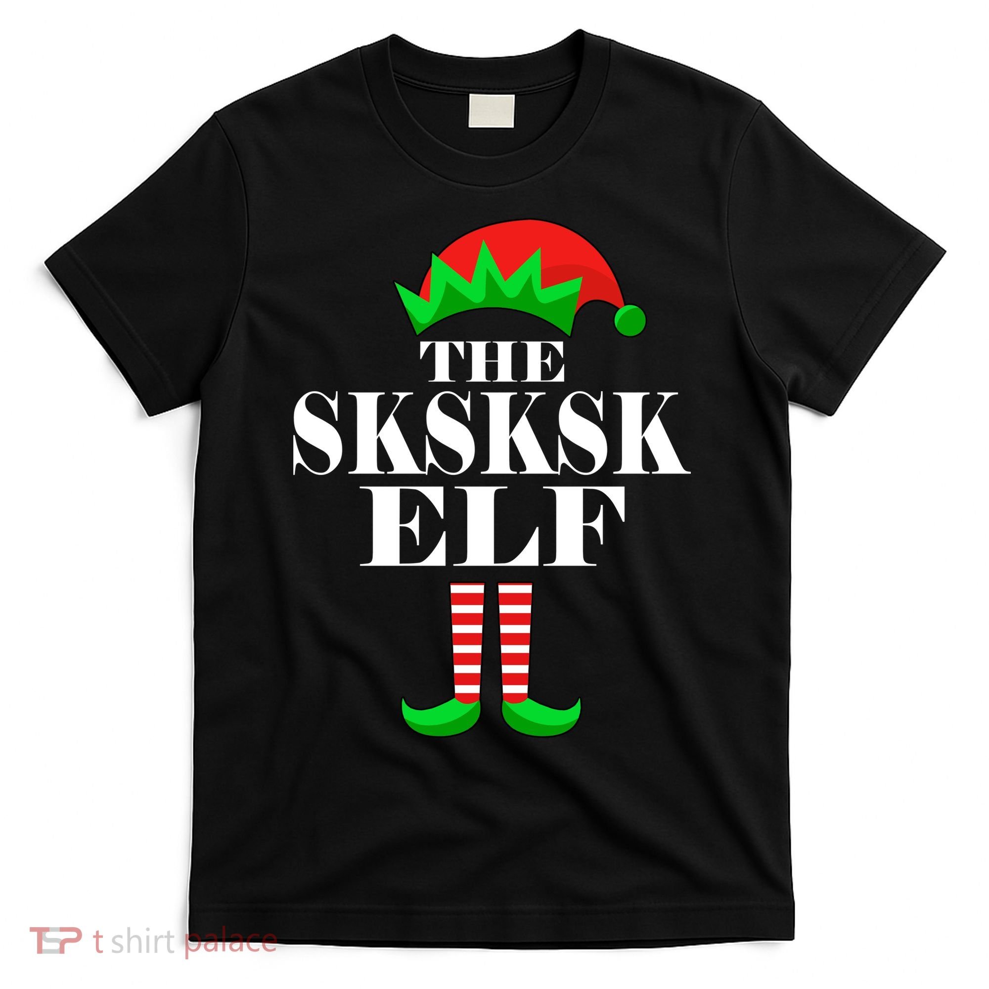 The SKSKSK Elf Funny Christmas Matching T-Shirt