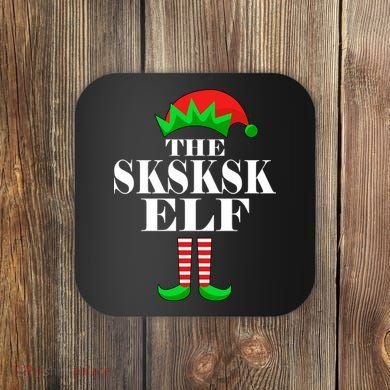 The SKSKSK Elf Funny Christmas Matching Coaster
