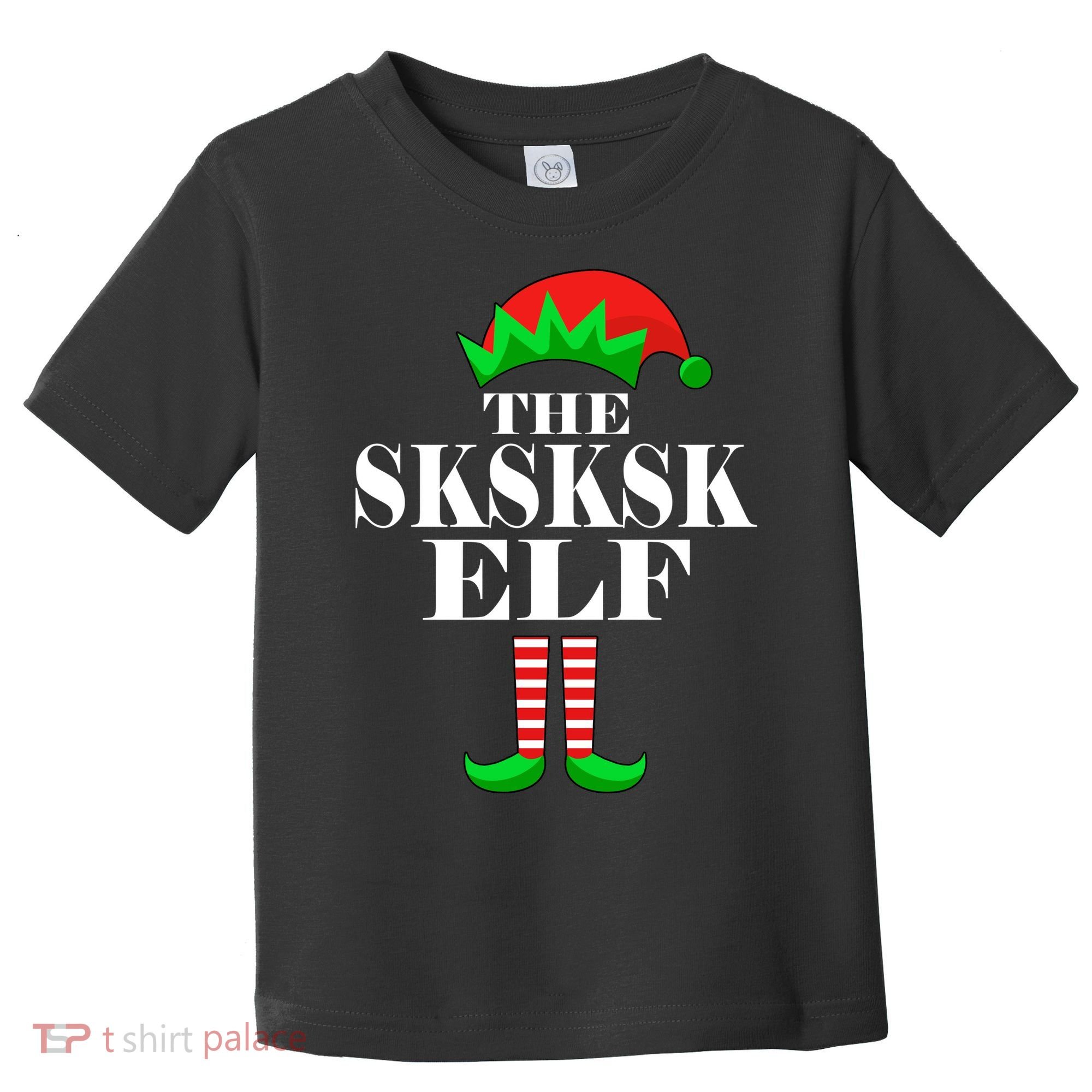 The SKSKSK Elf Funny Christmas Matching Toddler T-Shirt