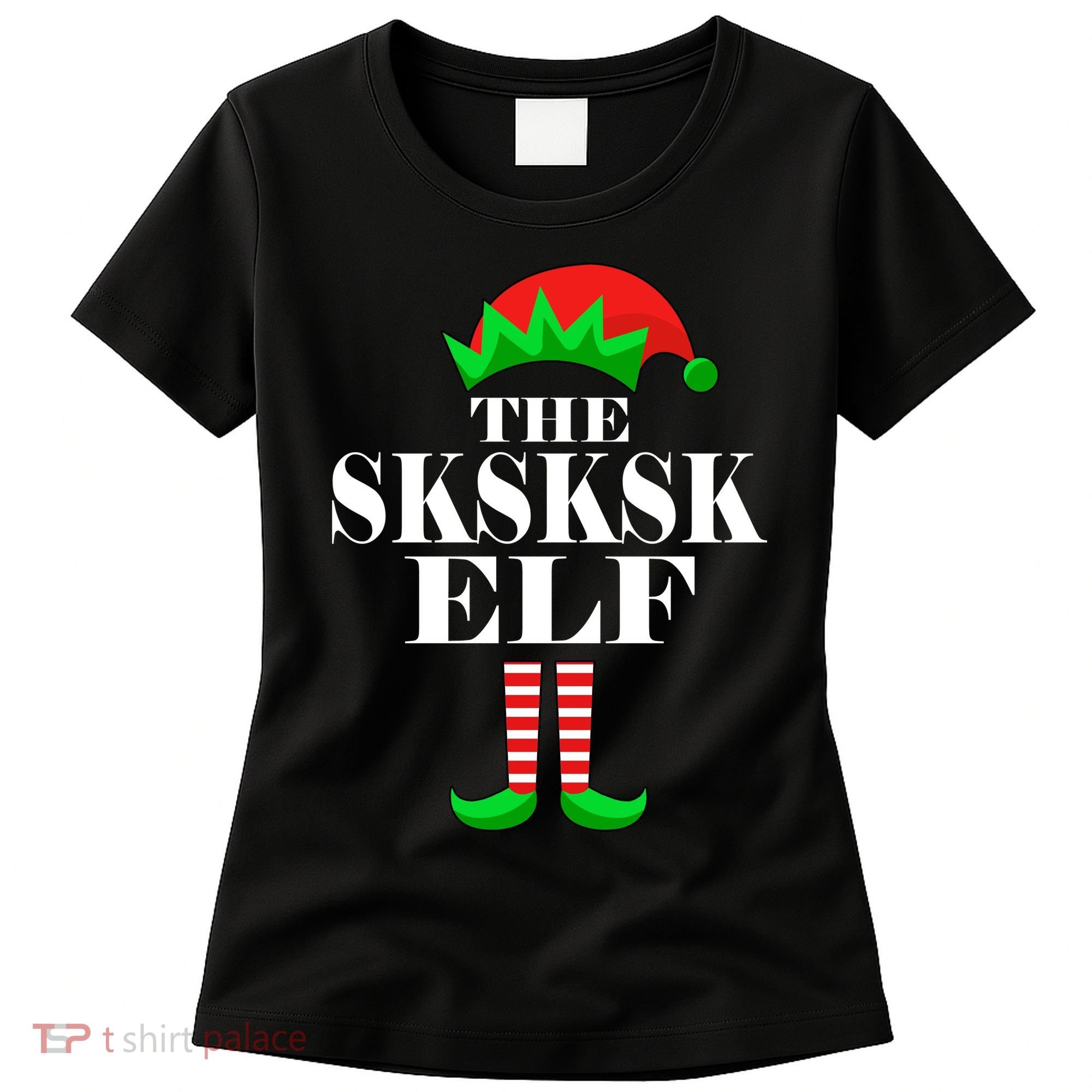 The SKSKSK Elf Funny Christmas Matching Women's T-Shirt