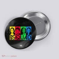 The Squad AOC Ilhan Omar Tlaib Pressley Button thumb 0