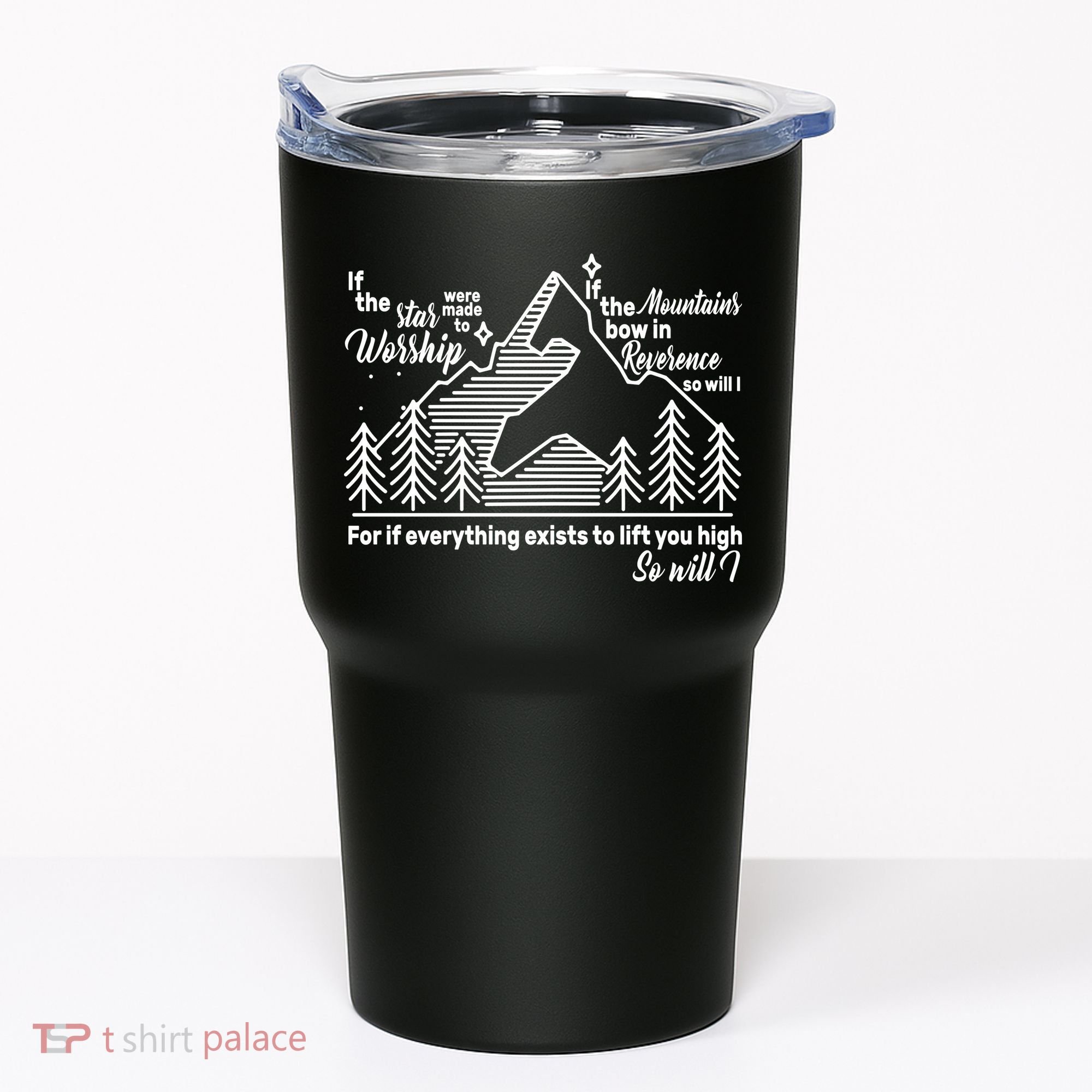 The Stars And Mountains Worship Him Tumbler