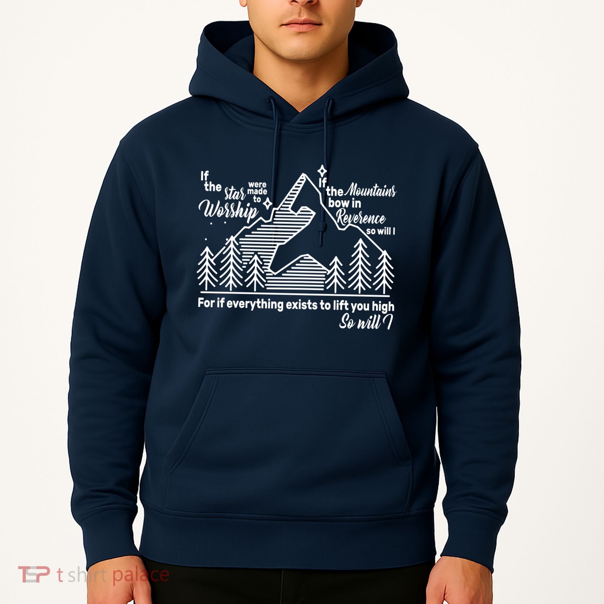 The Stars And Mountains Worship Him Hoodie