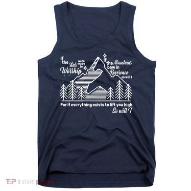The Stars And Mountains Worship Him Tank Top