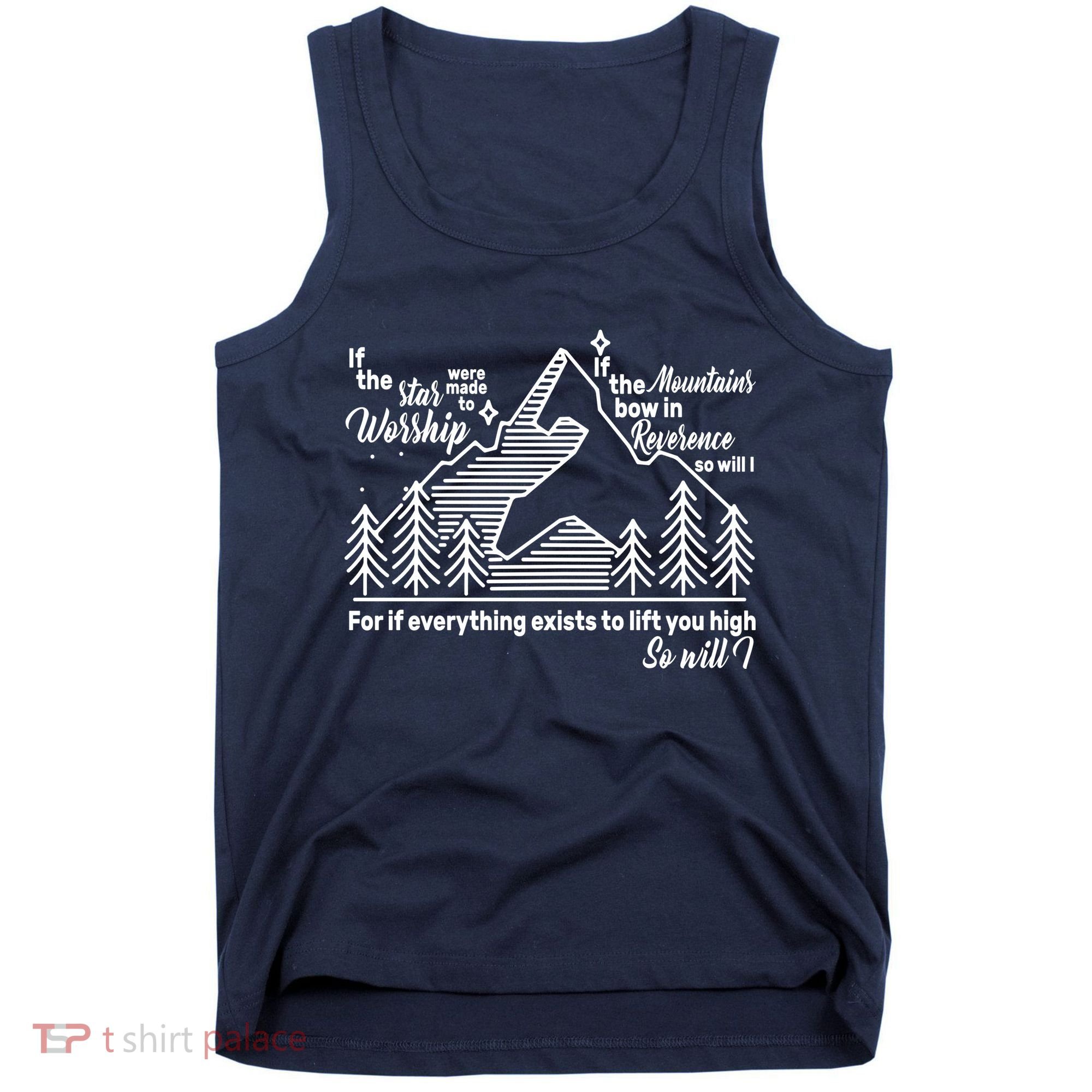The Stars And Mountains Worship Him Tank Top