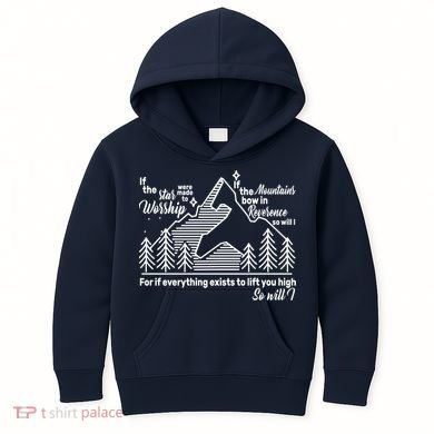 The Stars And Mountains Worship Him Kids Hoodie