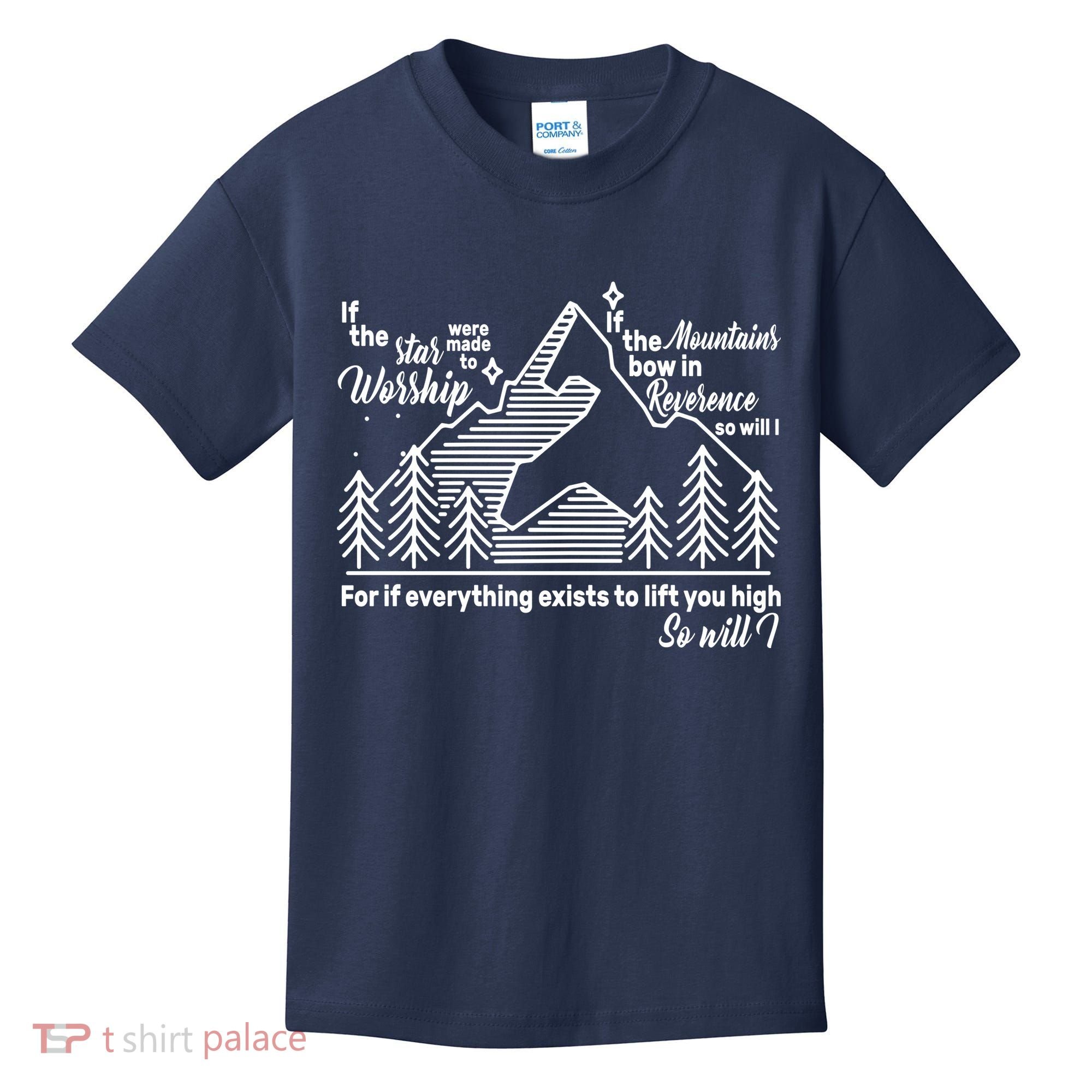 The Stars And Mountains Worship Him Kids T-Shirt