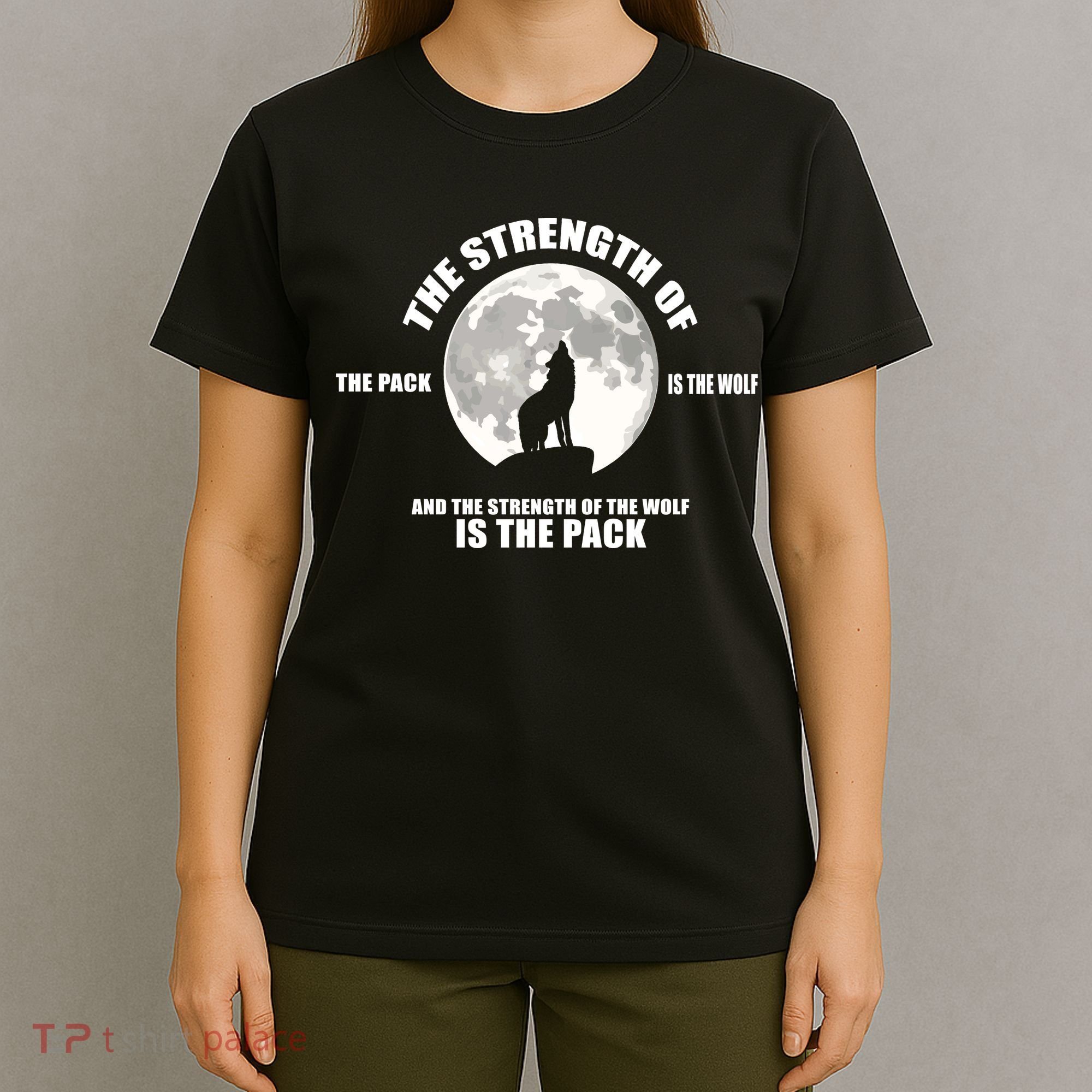 The Strength Of The Pack Is The Wolf Saying T-Shirt