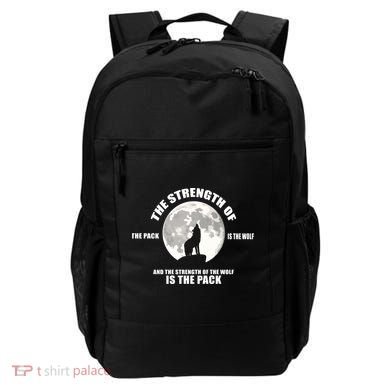 The Strength Of The Pack Is The Wolf Saying Backpack