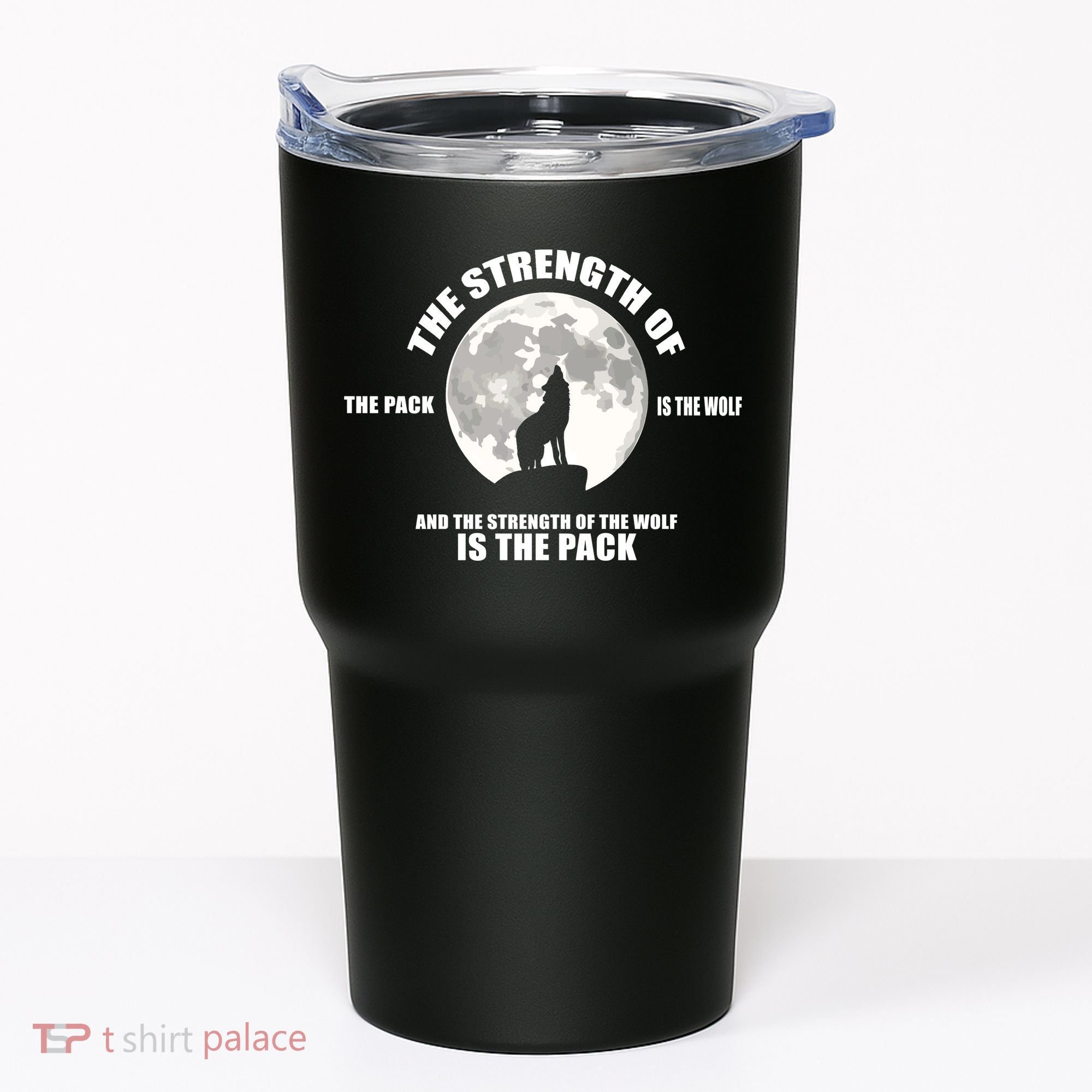 The Strength Of The Pack Is The Wolf Saying Tumbler