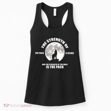 The Strength Of The Pack Is The Wolf Saying Women's Tank Top