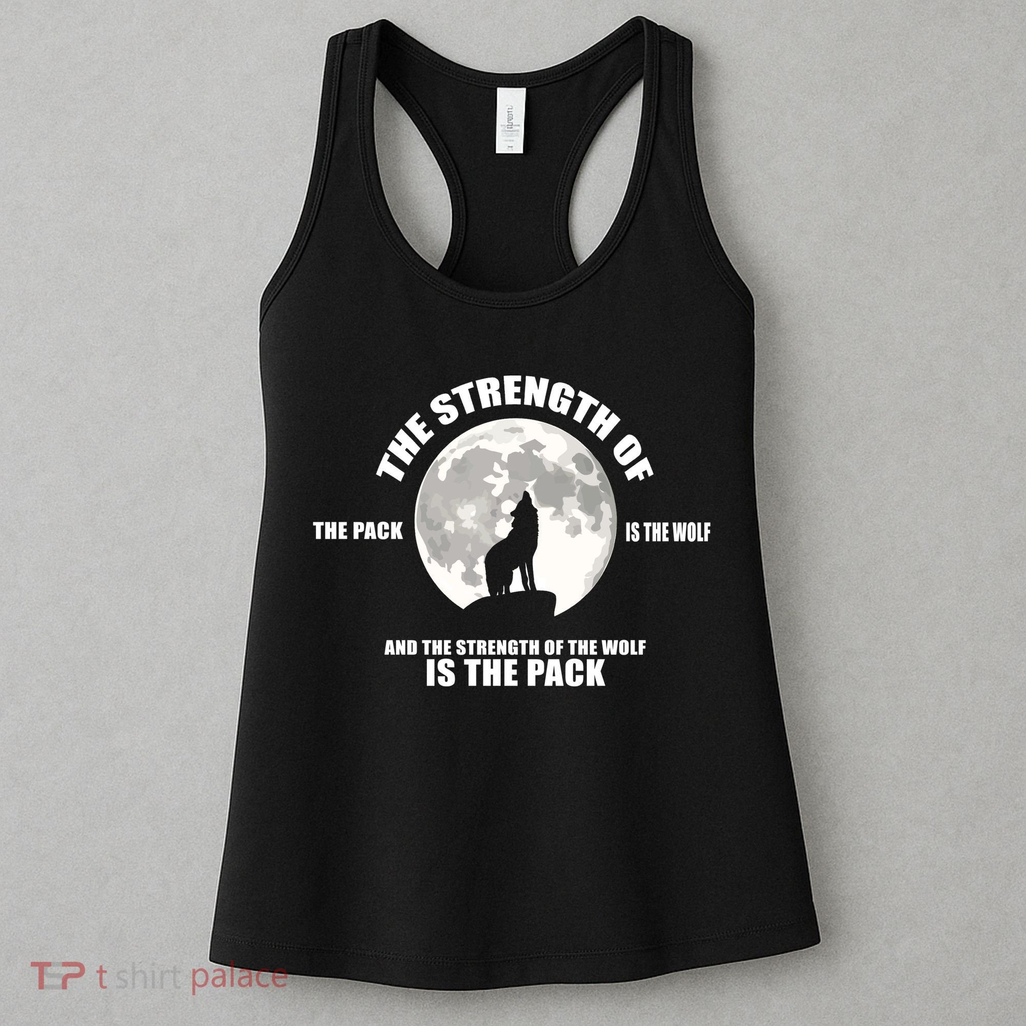 The Strength Of The Pack Is The Wolf Saying Women's Tank Top