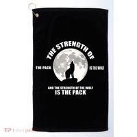 The Strength Of The Pack Is The Wolf Saying Golf Towel thumb 0