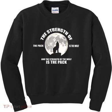 The Strength Of The Pack Is The Wolf Saying Kids Sweatshirt