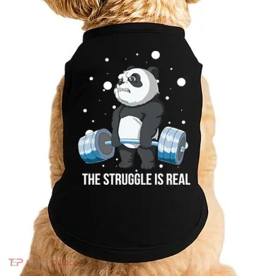 The Struggle Is Real Panda Doggie Tank