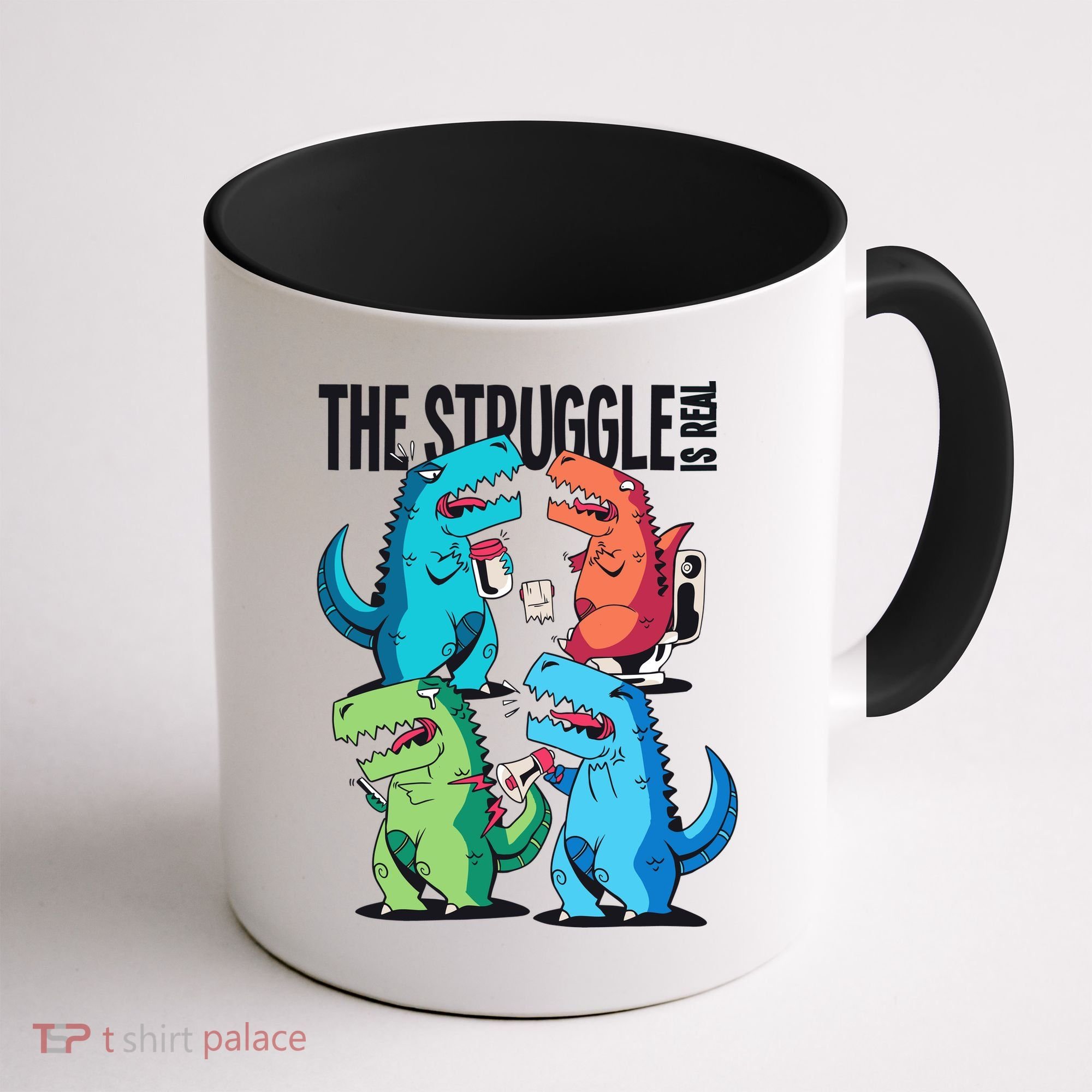 The Struggle Is Real T-Rex Problems Coffee Mug