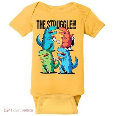 The Struggle Is Real T-Rex Problems Baby Bodysuit