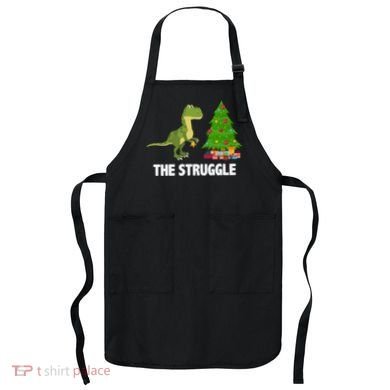 The Struggle T-rex Christmas Tree Apron