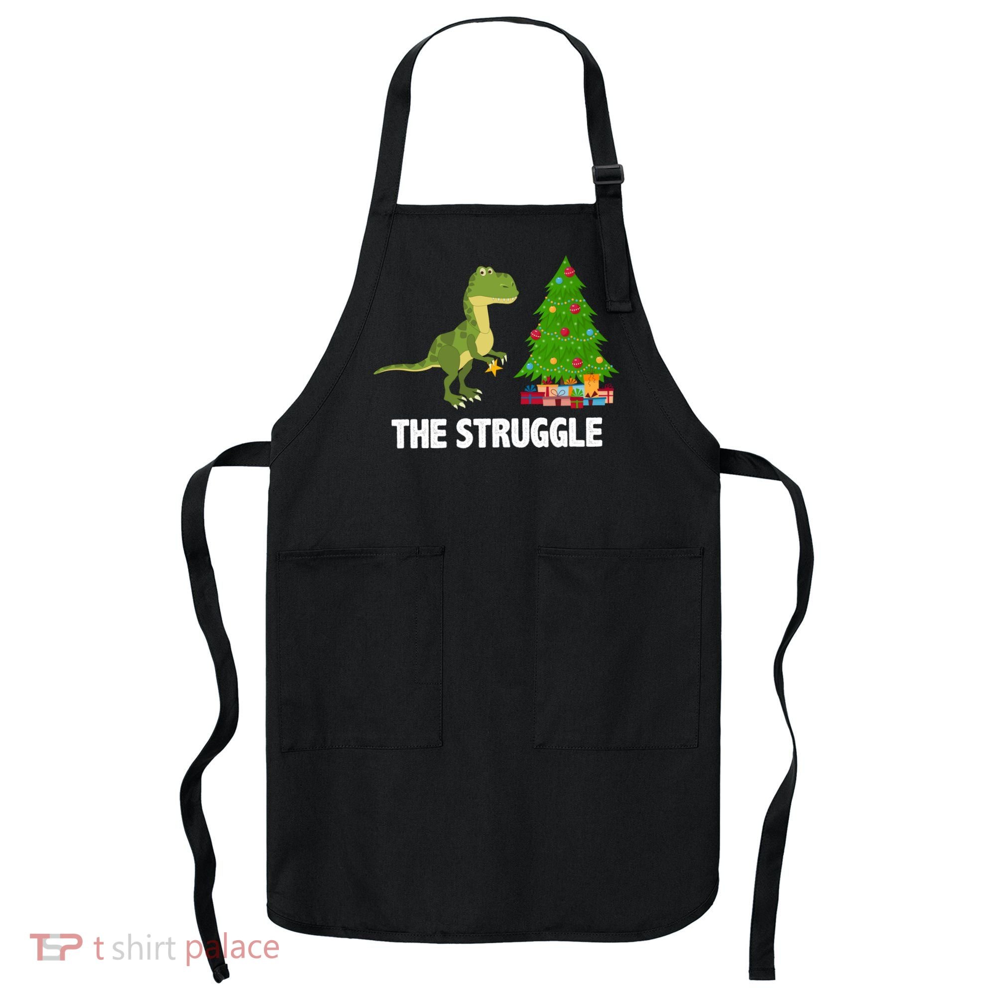The Struggle T-rex Christmas Tree Apron