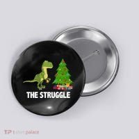 The Struggle T-rex Christmas Tree Button thumb 0