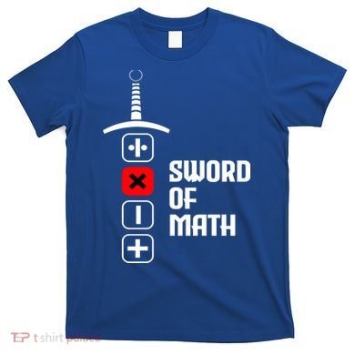 The Sword of Math T-Shirt