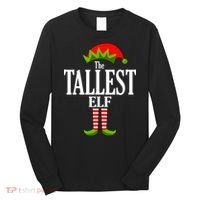 The Tallest Elf Funny Matching Christmas Long Sleeve Shirt thumb 0