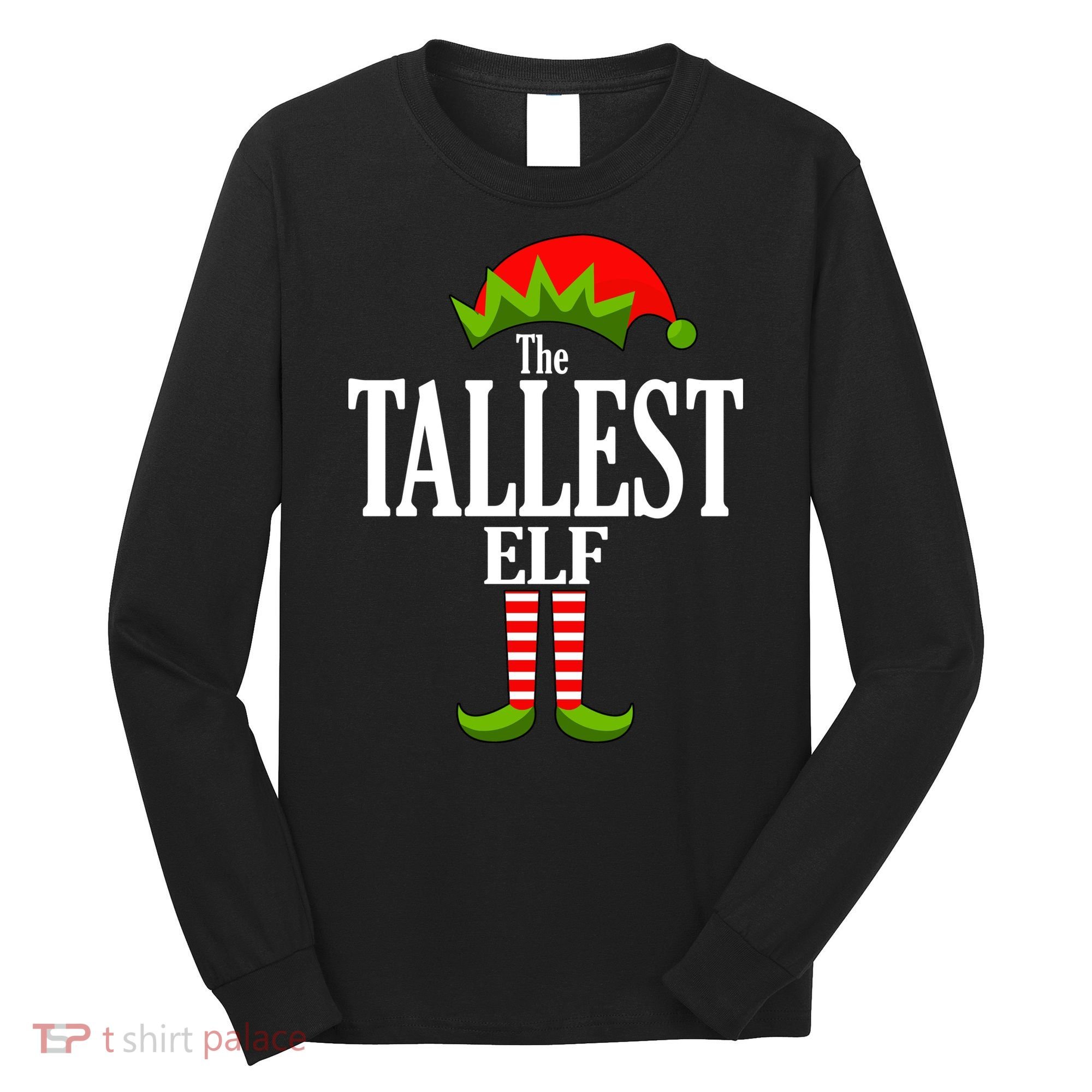 The Tallest Elf Funny Matching Christmas Long Sleeve Shirt