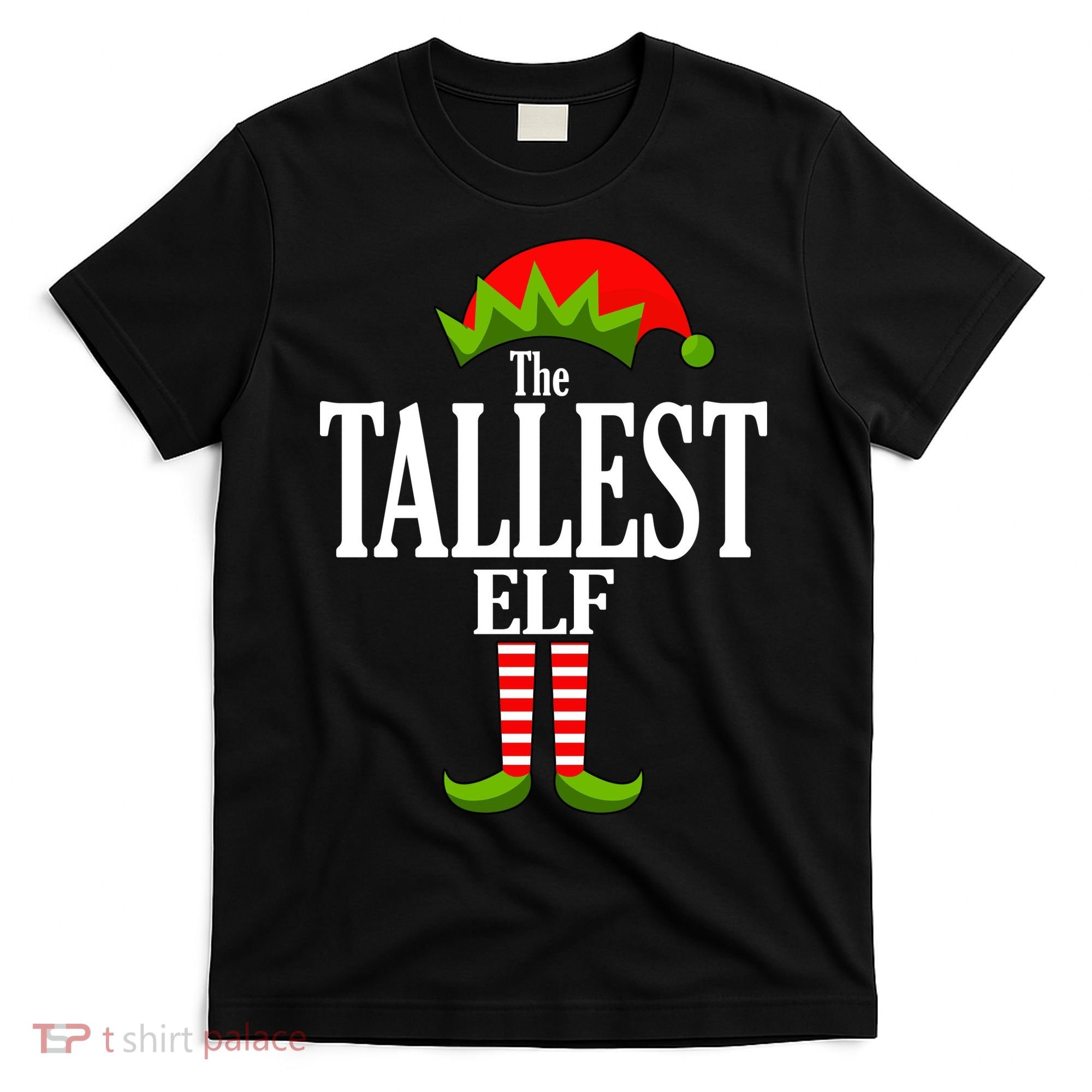The Tallest Elf Funny Matching Christmas T-Shirt