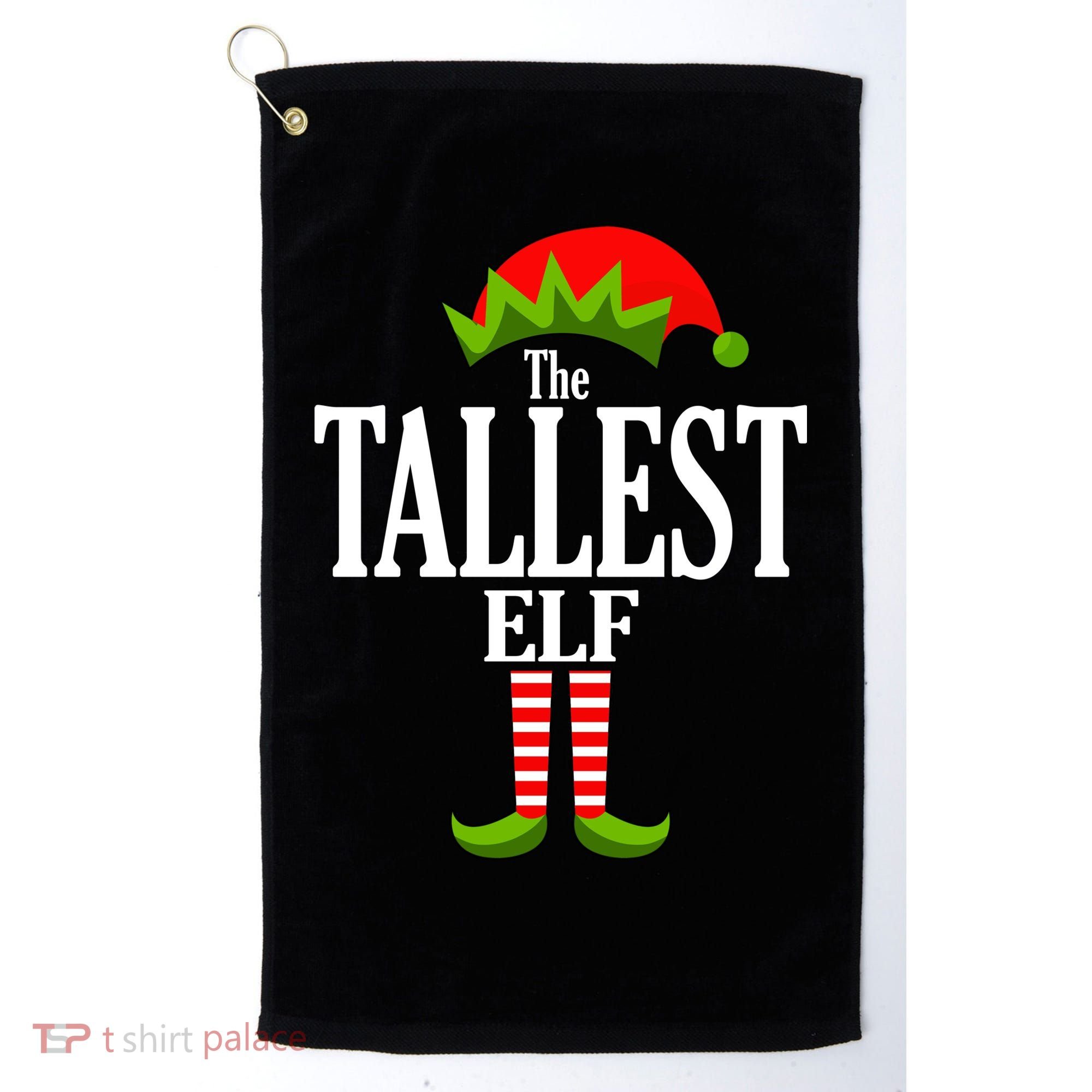 The Tallest Elf Funny Matching Christmas Golf Towel