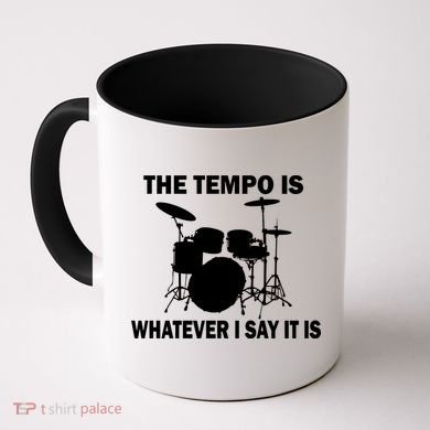 The Tempo Is What I Say Coffee Mug