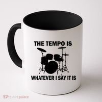 The Tempo Is What I Say Coffee Mug thumb 0