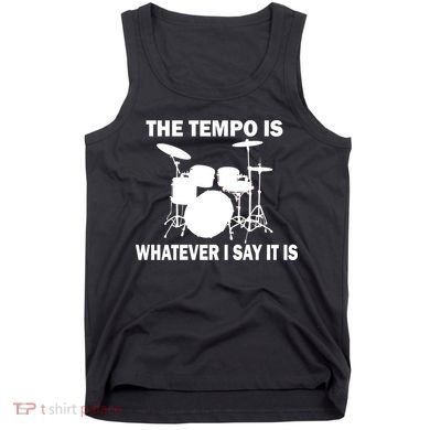 The Tempo Is What I Say Tank Top