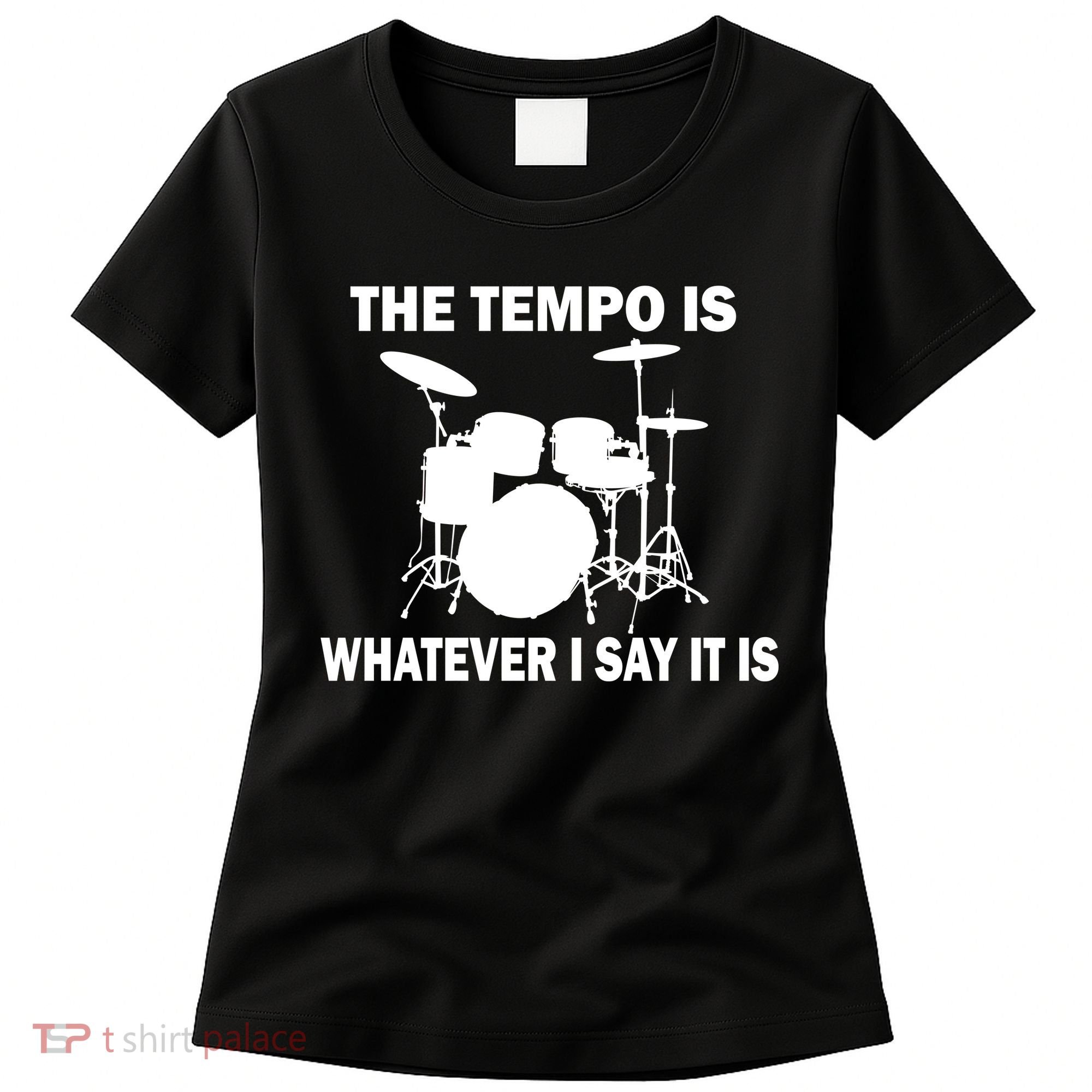 The Tempo Is What I Say Women's T-Shirt