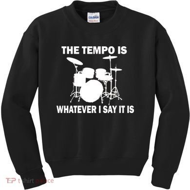 The Tempo Is What I Say Kids Sweatshirt