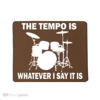 The Tempo Is What I Say Mousepad thumb 0