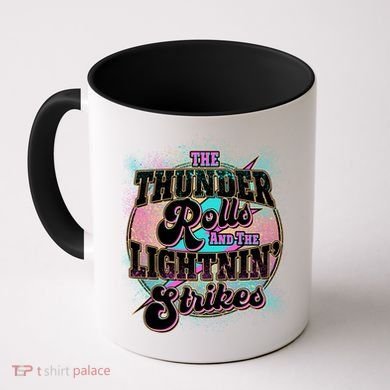 The Thunder Rolls And The Lightning Strikes Coffee Mug