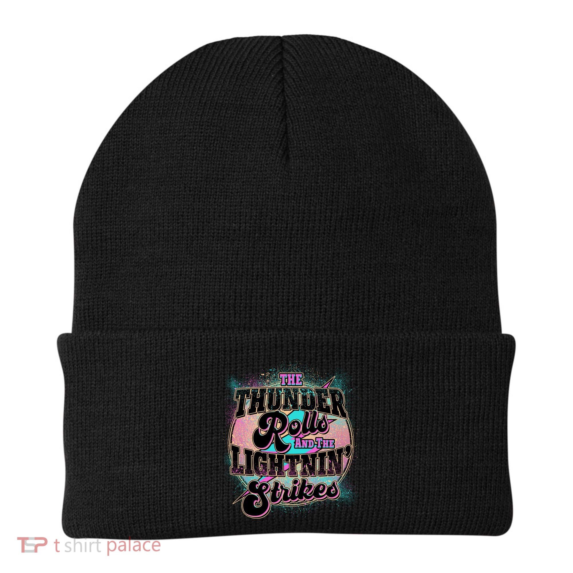 The Thunder Rolls And The Lightning Strikes Beanie
