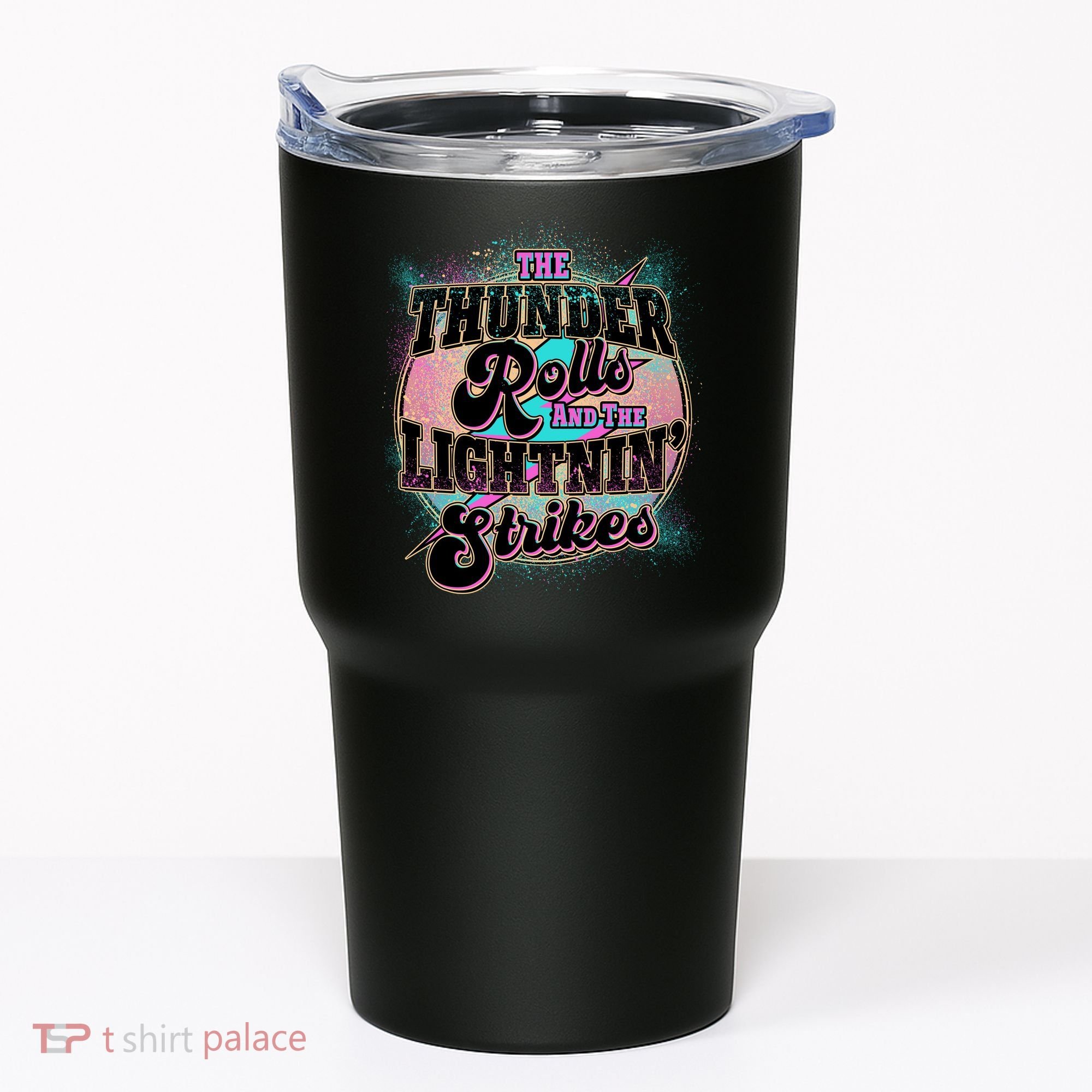 The Thunder Rolls And The Lightning Strikes Tumbler
