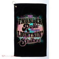 The Thunder Rolls And The Lightning Strikes Golf Towel thumb 0