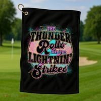 The Thunder Rolls And The Lightning Strikes Golf Towel thumb 1