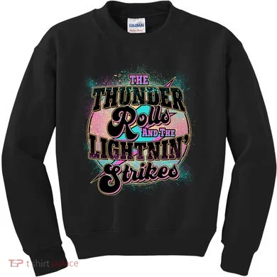 The Thunder Rolls And The Lightning Strikes Kids Sweatshirt