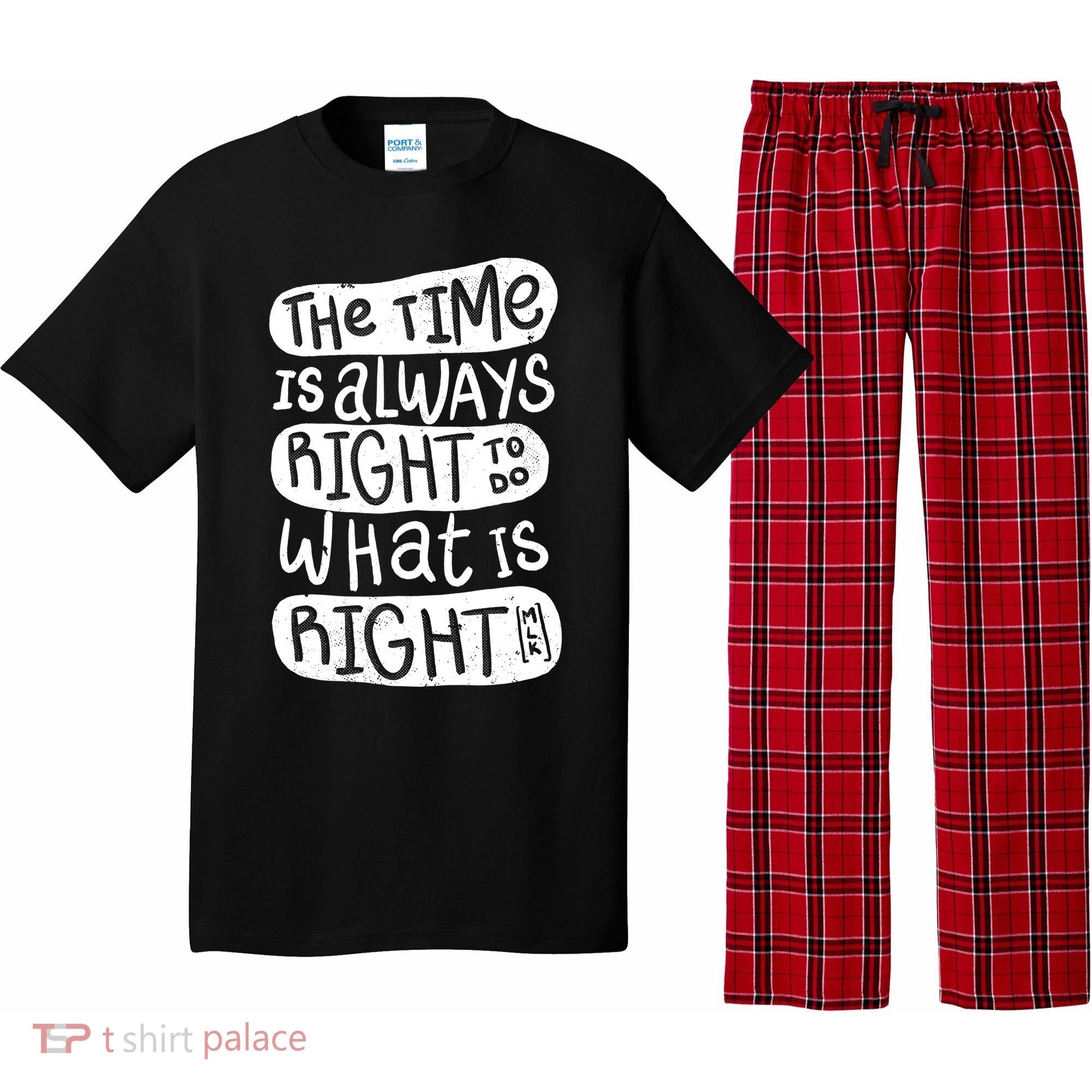 The Time is Always Right to Do What is Right Pajama Set